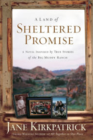 Title: A Land of Sheltered Promise, Author: Jane Kirkpatrick