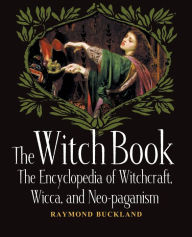 Title: The Witch Book: The Encyclopedia of Witchcraft, Wicca, and Neo-paganism, Author: Raymond Buckland