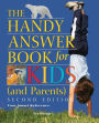 The Handy Answer Book for Kids (and Parents)