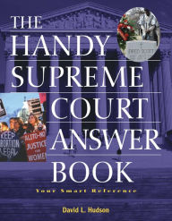 Title: The Handy Supreme Court Answer Book, Author: David L Hudson