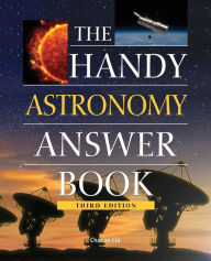 Title: The Handy Astronomy Answer Book, Author: Charles Liu Ph.D.