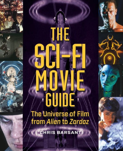 The Sci-Fi Movie Guide: Universe of Film from Alien to Zardoz