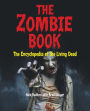 The Zombie Book: The Encyclopedia of the Living Dead