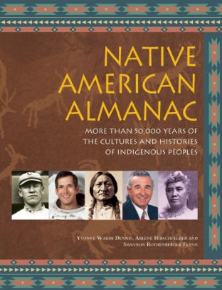Native American Almanac More Than 50 000 Years Of The