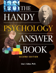 Title: The Handy Psychology Answer Book, Author: Lisa J. Cohen Ph.D.