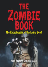 Title: The Zombie Book: The Encyclopedia of the Living Dead, Author: Nick Redfern