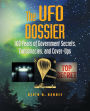 The UFO Dossier: 100 Years of Government Secrets, Conspiracies, and Cover-Ups