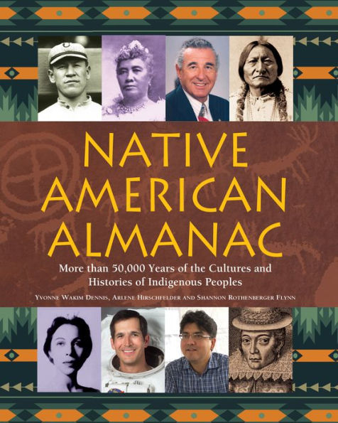 Native American Almanac: More Than 50,000 Years of the Cultures and Histories of Indigenous Peoples