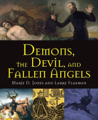 Title: Demons, the Devil, and Fallen Angels, Author: Marie D. Jones