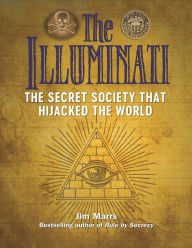 Title: The Illuminati: The Secret Society That Hijacked the World, Author: Jim Marrs