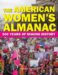 Title: The American Women's Almanac: 500 Years of Making History, Author: Deborah G. Felder