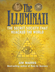 Title: The Illuminati: The Secret Society That Hijacked the World, Author: Jim Marrs