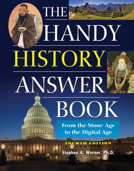 the Handy History Answer Book: From Stone Age to Digital