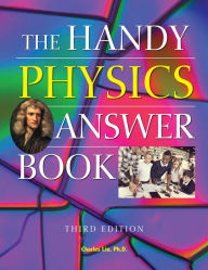 Title: The Handy Physics Answer Book, Author: Charles Liu Ph.D.