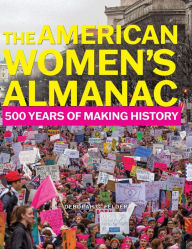 Title: The American Women's Almanac: 500 Years of Making History, Author: Deborah G. Felder