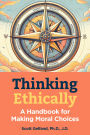 Thinking Ethically: A Handbook for Making Moral Choices