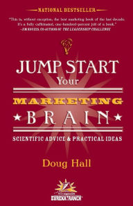 Title: Jump Start Your Marketing Brain: Scientific Advice and Practical Ideas, Author: Doug Hall