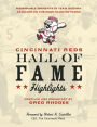 Cincinnati Reds Hall of Fame Highlights: Memorable Moments in Team History as Heard on the Reds Radio Network