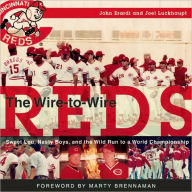 Title: Wire-to-Wire Reds: Sweet Lou, Nasty Boys, and the Wild Run to a World Championship, Author: John Erardi