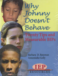 Title: Why Johnny Doesn't Behave: Twenty Tips for Measurable BIPs, Author: Barbara D. Bateman