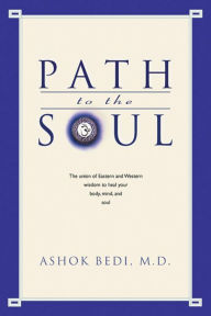 Title: Path to the Soul, Author: Ashok Bedi