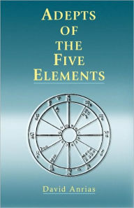 Title: Adepts of the Five Elements, Author: David Anrias