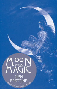 Title: Moon Magic, Author: Dion Fortune