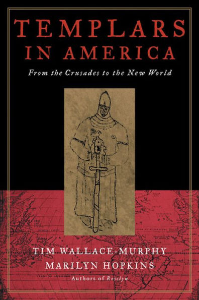 Templars in America: The Secret Legacy of Voyages to America Before Columbus