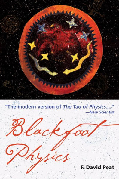 Blackfoot Physics: A Journey into the Native American Worldview