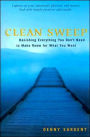 Clean Sweep: Banishing Everything You Don't Need to Make Room for What You Want