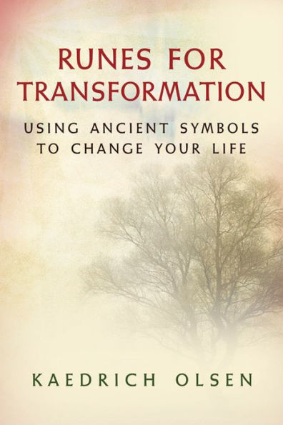 Runes for Transformation: Using Ancient Symbols to Change Your Life