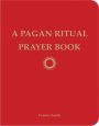 A Pagan Ritual Prayer Book