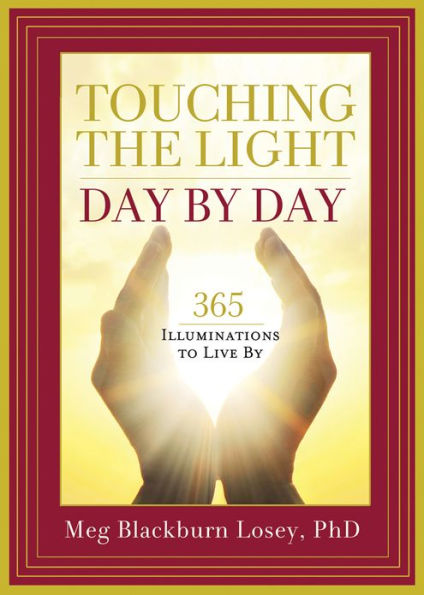 Touching the Light, Day By Day: 365 Illuminations to Live