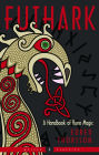 Futhark: A Handbook of Rune Magic, New Edition