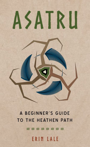 Asatru: A Beginner's Guide to the Heathen Path