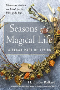 Ebook magazine download free Seasons of a Magical Life: A Pagan Path of Living 