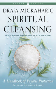 Title: Spiritual Cleansing: A Handbook of Psychic Protection, Author: Draja Mickaharic