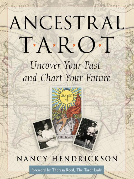 Ancestral Tarot: Uncover Your Past and Chart Future