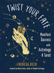 Best free ebook downloads for ipad Twist Your Fate: Manifest Success with Astrology and Tarot in English