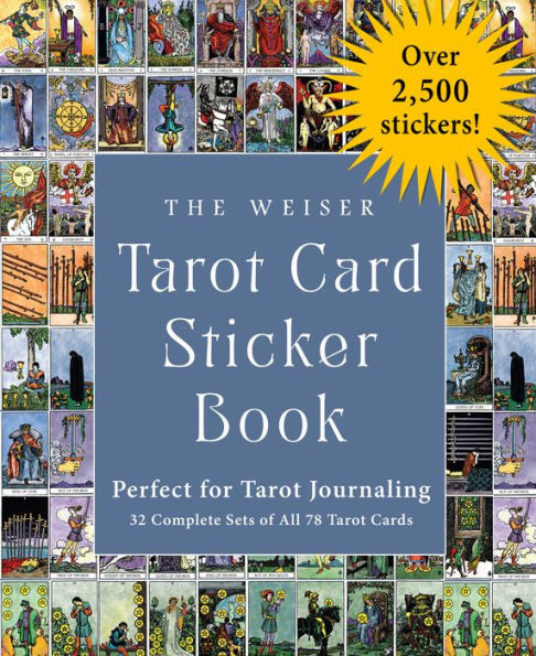 The Weiser Tarot Card Sticker Book: Includes Over 2,500 Stickers (32 Complete Sets of All 78 Tarot Cards) - Perfect for Tarot Journaling