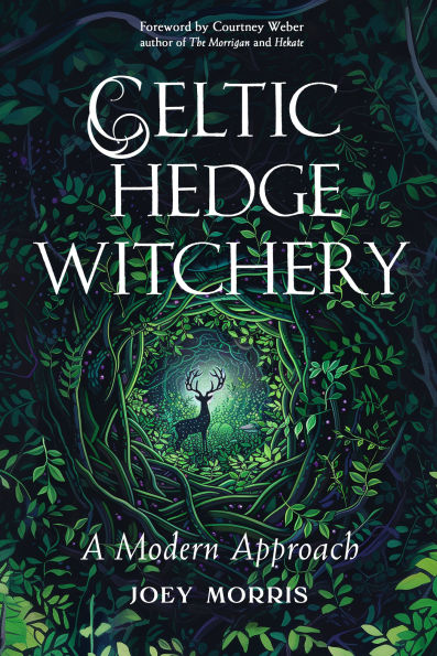 Celtic Hedge Witchery - A Modern Approach