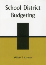 Title: School District Budgeting / Edition 2, Author: William T. Hartman