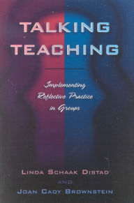Title: Talking Teaching: Implementing Reflective Practice in Groups, Author: Linda Schaak Distad