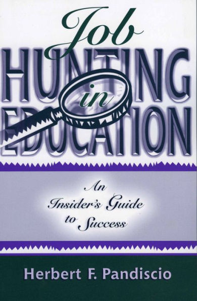 Job Hunting in Education: An Insider's Guide to Success