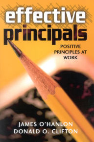 Title: Effective Principals: Positive Principles at Work, Author: James O'Hanlon
