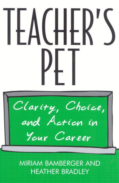 Teacher's Pet: Clarity, Choice, and Action In Your Career