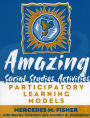 Amazing Social Studies Activities: Participatory Learning Models