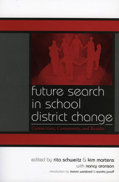 Future Search in School District Change: Connection, Community, and Results