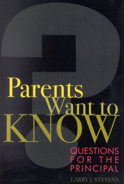 Parents Want to Know: Questions for Principals