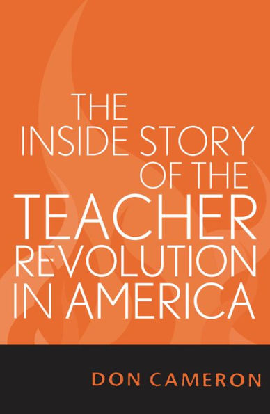 The Inside Story of the Teacher Revolution in America